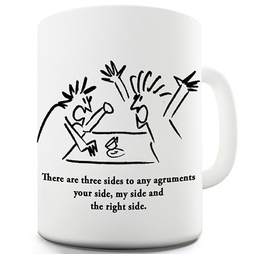 Three Sides To An Argument Novelty Mug