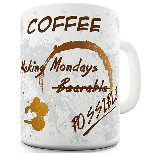 Coffee Making Mondays Possible Novelty Mug