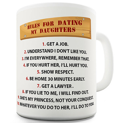 Rules For Dating My Daughters Novelty Mug