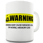 Warning Memory Loss Funny Mug