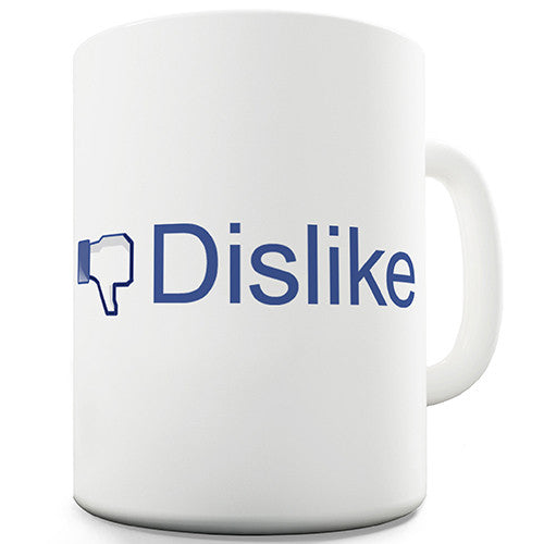Dislike Facebook Novelty Mug