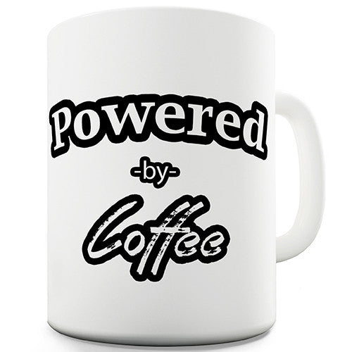 Powered By Coffee Novelty Mug