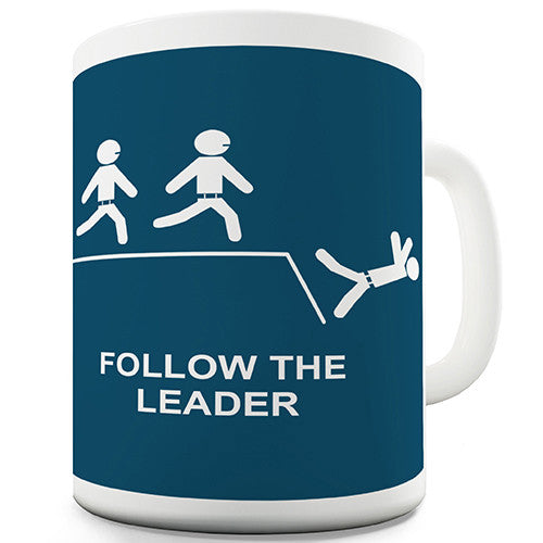 Follow The Leader Novelty Mug