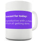 Forecast For Today Funny Mug