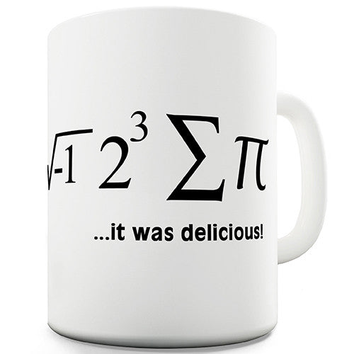 Pie It Was Delicious Mathematical Equation Novelty Mug