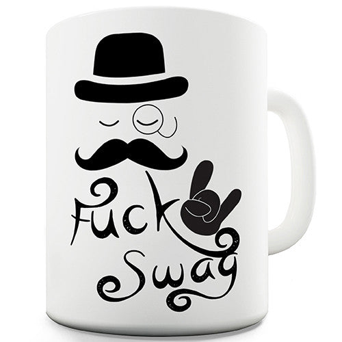 Fuck Swag Moustache Novelty Mug