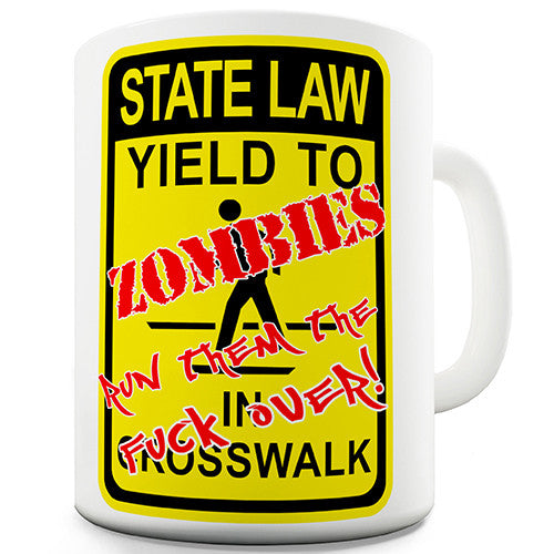 Zombies Run Them Over Novelty Mug