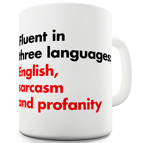 Fluent In Three Languages Novelty Mug