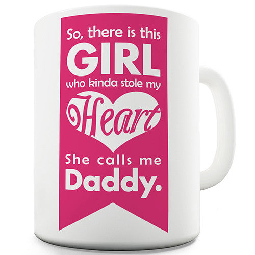 She Calls Me Daddy Novelty Mug