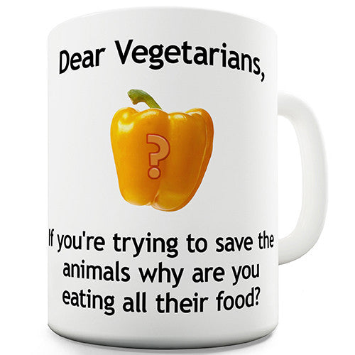 Dear Vegetarians Funny Mug