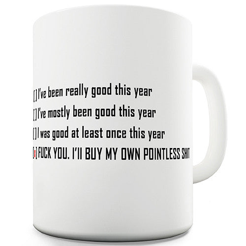 I've Been Really Good This Year Funny Mug