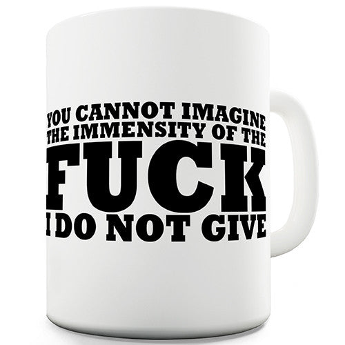 The Fuck I Don't Give Novelty Mug