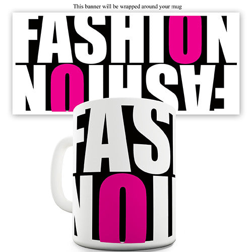 Fashion Statement Novelty Mug