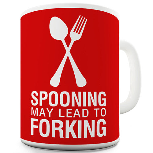 Spooning May Lead To Forking Novelty Mug