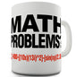 Maths Problem Novelty Mug