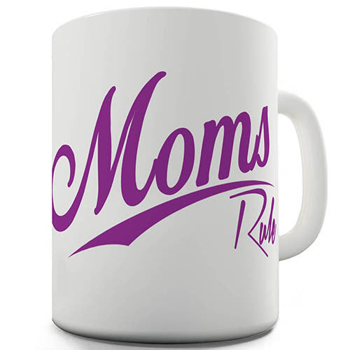 Moms Rule Mothers Day Novelty Mug