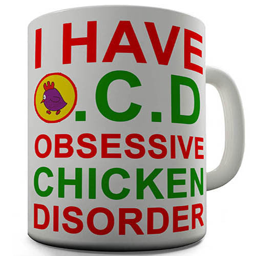 OCD Obsessive Chicken Disorder Novelty Mug