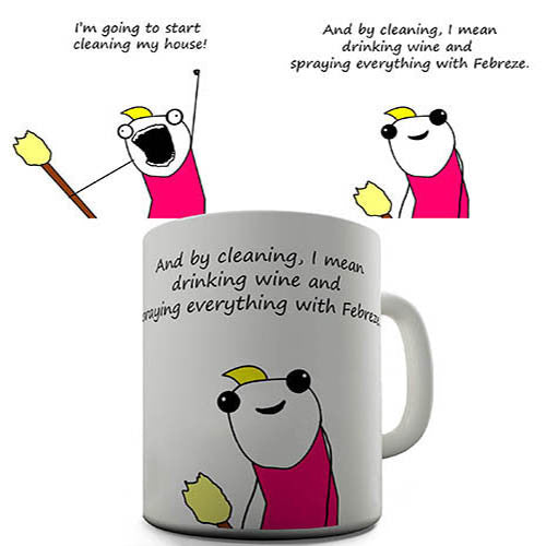 Cleaning The House Novelty Mug