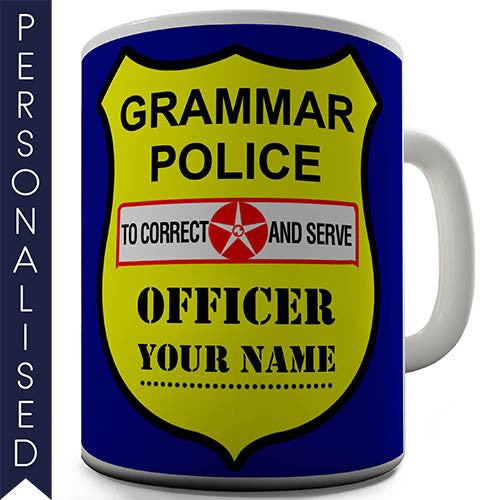 Grammar Police Shield Personalised Mug - Twisted Envy Funny, Novelty and Fashionable tees