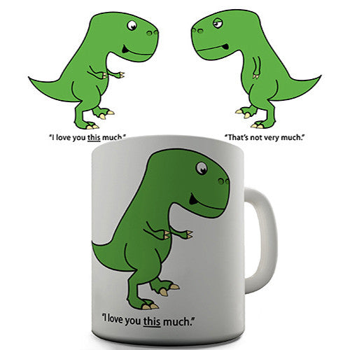 I Love You This Much Dinosaur Novelty Mug