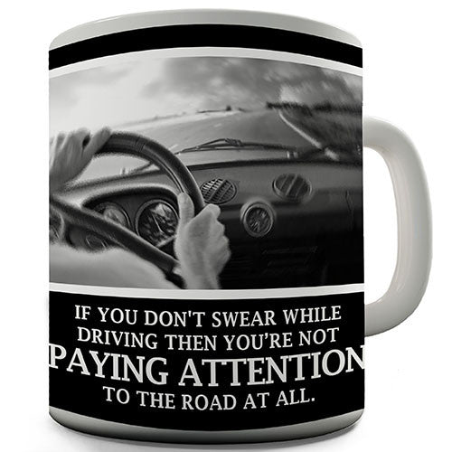 Don't Swear While Driving Novelty Mug