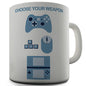 Choose Your Weapon Gamers Novelty Mug