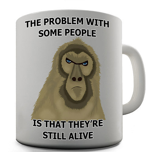 Still Alive Grumpy Monkey Novelty Mug