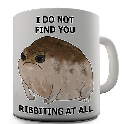 I Don't Find You Ribbitting Grumpy Toad Novelty Mug