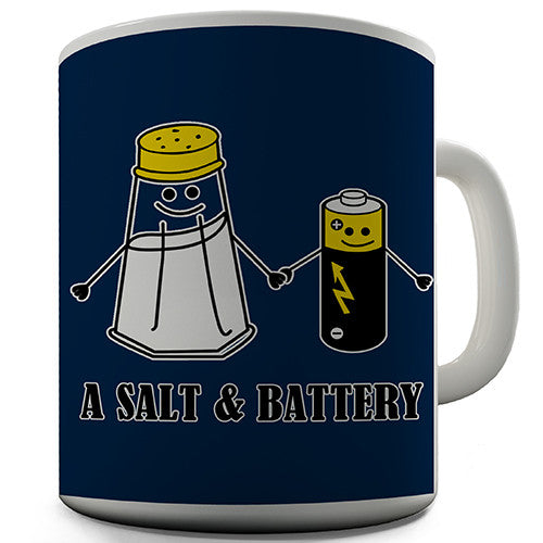 A Salt And Battery Funny Mug