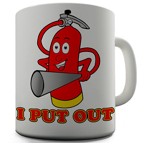 I Put Out Funny Mug