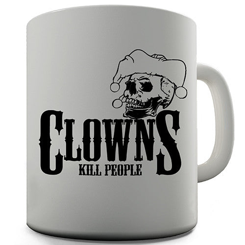 Clowns Kill People Novelty Mug