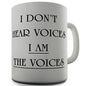 I Don't Hear Voices Novelty Mug