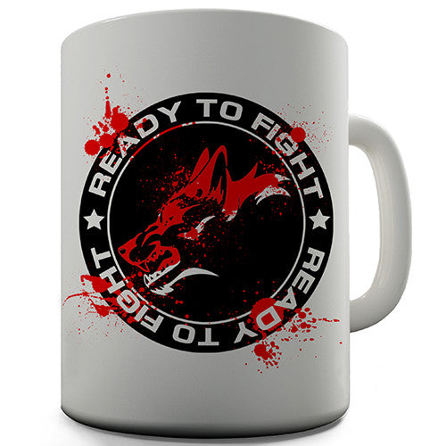 Ready To Fight Novelty Mug