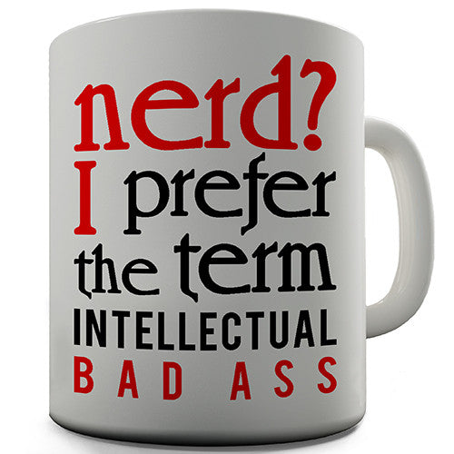 Intellectual Badass Novelty Mug