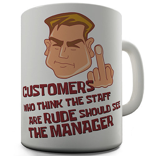 Rude Staff Funny Mug