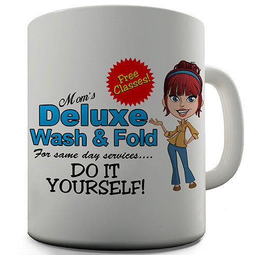 Mom's Deluxe Wash And Fold Novelty Mug