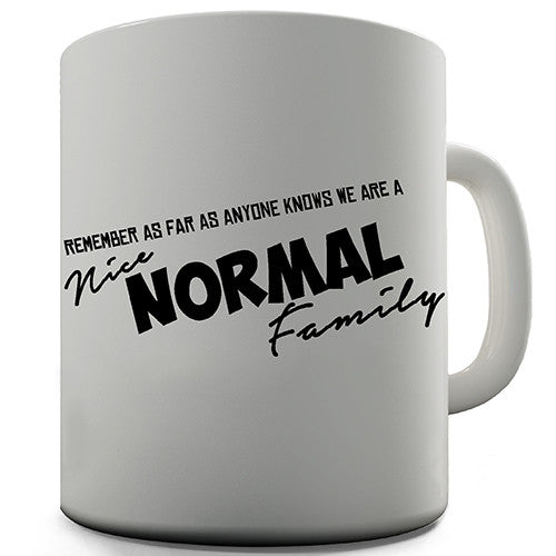 Nice Normal Family Novelty Mug