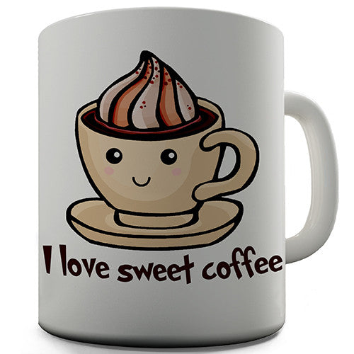 I Love Sweet Coffee Novelty Mug