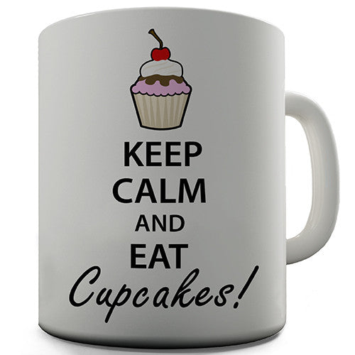 Keep Calm And Eat Cupcakes Novelty Mug
