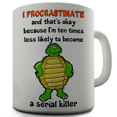 I Procrastinate But That's OK Novelty Mug