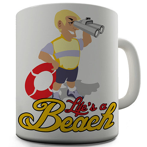 Life's A Beach Novelty Mug