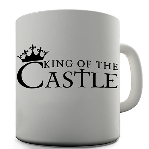 King Of The Castle Novelty Mug