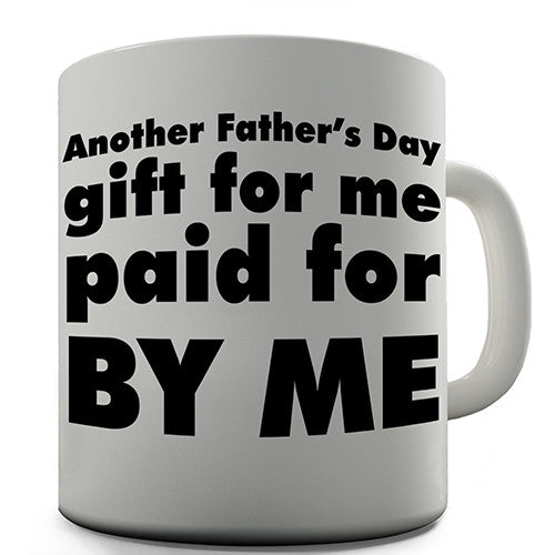 Another Fathers Day Gift Novelty Mug