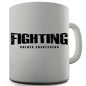 Fighting Solves Everything Novelty Mug