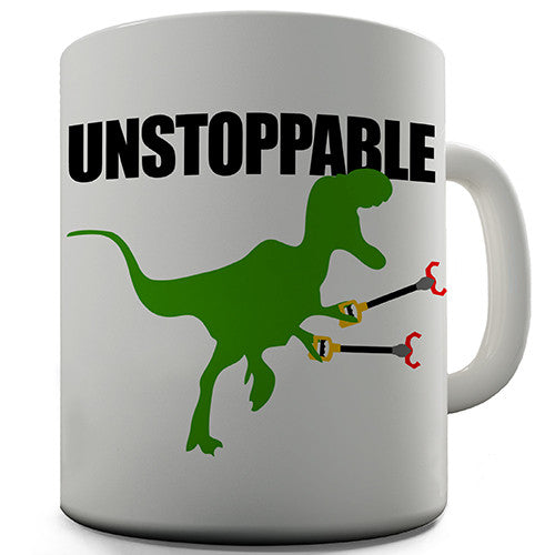 Unstoppable Dinosaur Funny Mug