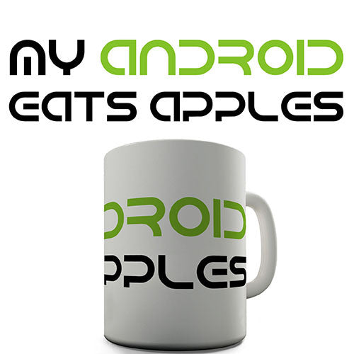 My Android Eats Apples Novelty Mug