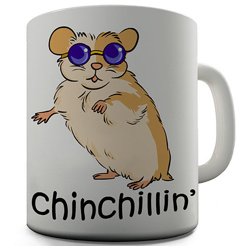 Chinchillin Chinchilla Novelty Mug