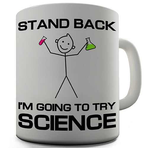 Stand Back Going To Try Science Novelty Mug