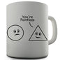 You're Pointless Novelty Mug