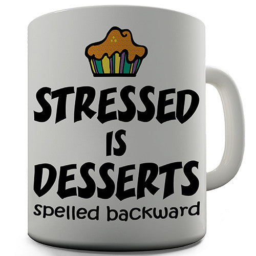 Stressed Is Desserts Backwards Novelty Mug